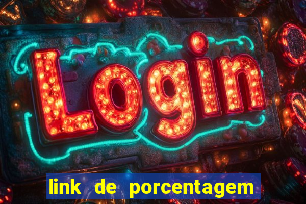 link de porcentagem dos jogos slots