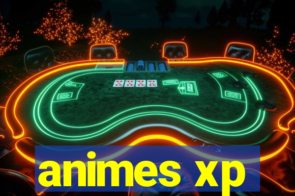 animes xp