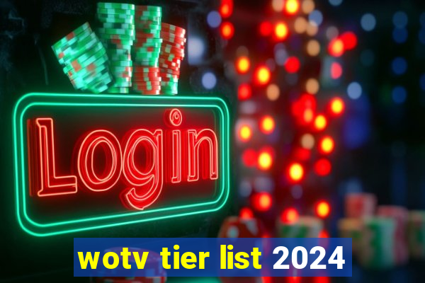wotv tier list 2024