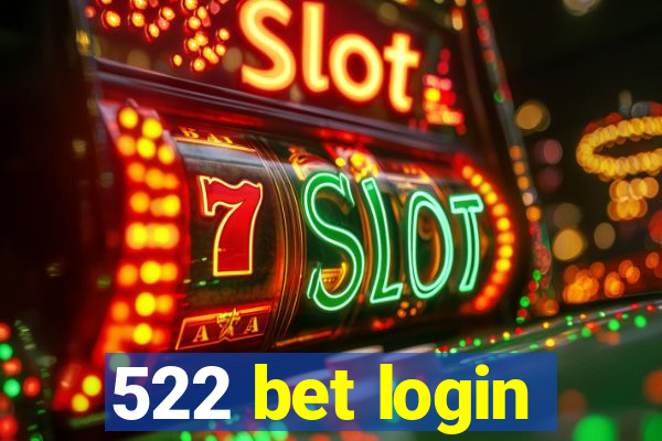 522 bet login