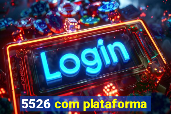 5526 com plataforma