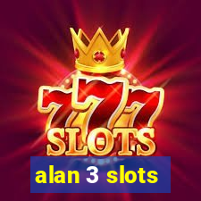 alan 3 slots