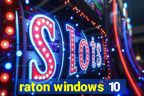 raton windows 10