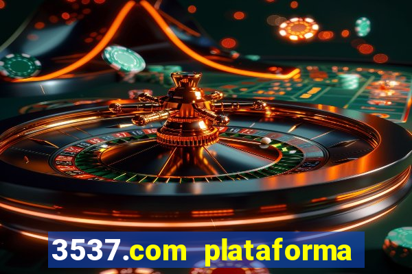 3537.com plataforma de jogos