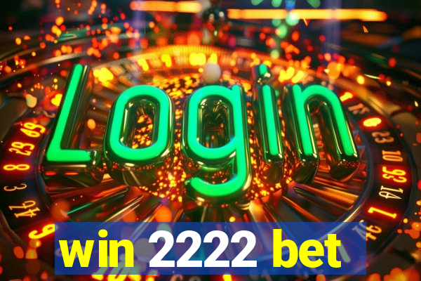 win 2222 bet