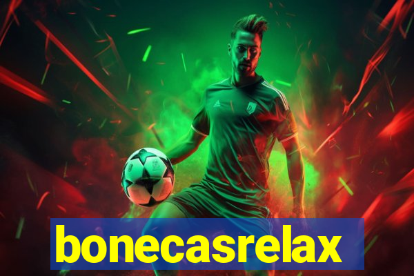 bonecasrelax