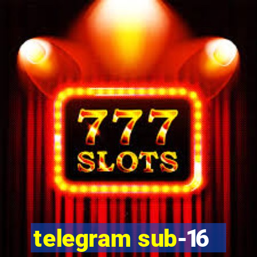 telegram sub-16