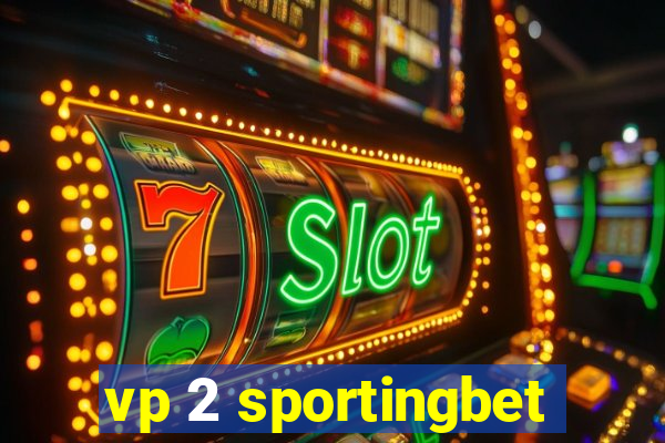 vp 2 sportingbet