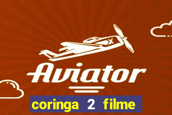 coringa 2 filme completo dublado