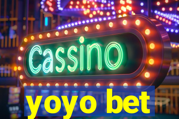 yoyo bet