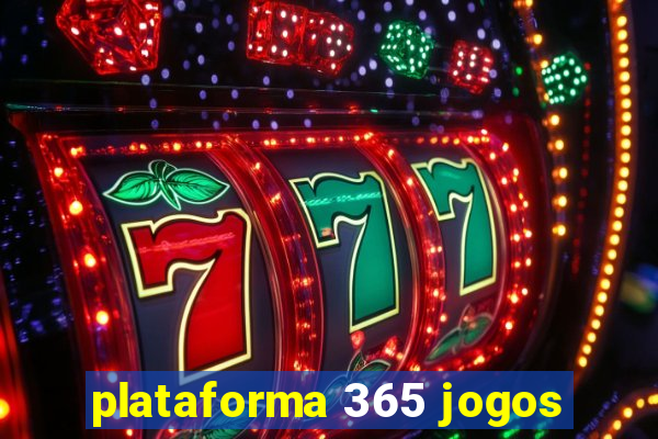 plataforma 365 jogos