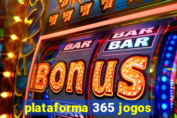 plataforma 365 jogos