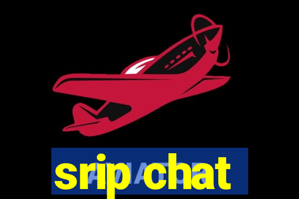 srip chat