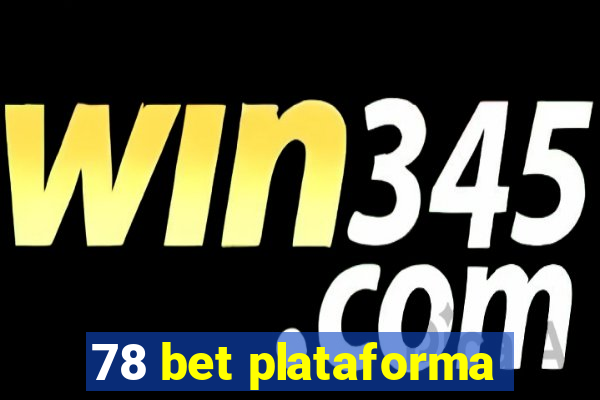 78 bet plataforma