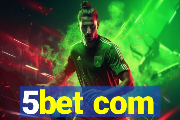 5bet com