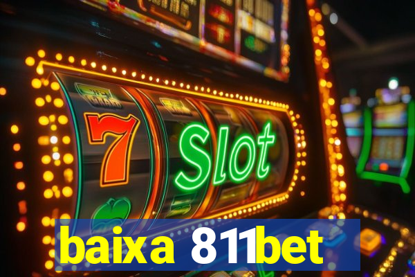 baixa 811bet