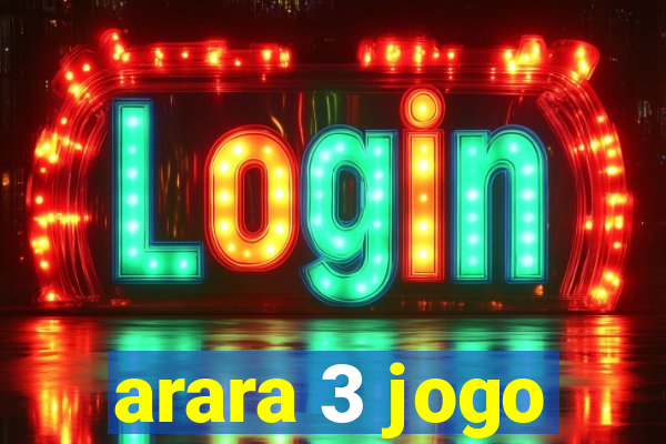 arara 3 jogo