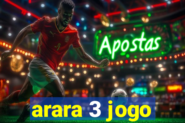 arara 3 jogo