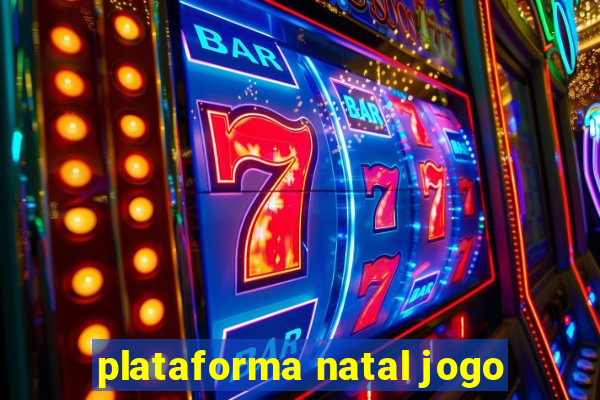 plataforma natal jogo