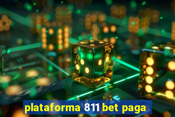 plataforma 811 bet paga