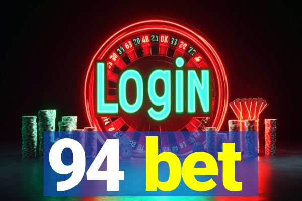 94 bet