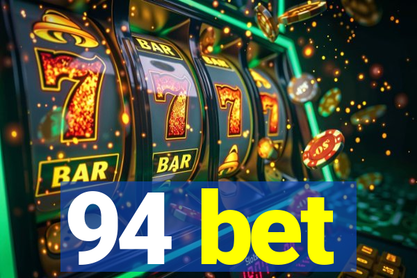 94 bet