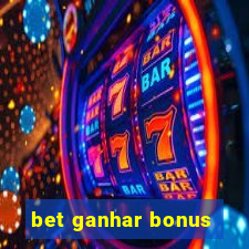 bet ganhar bonus