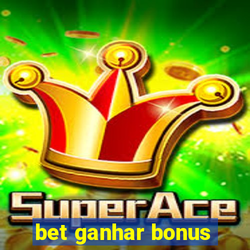 bet ganhar bonus