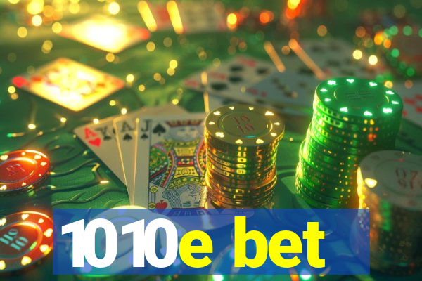 1010e bet