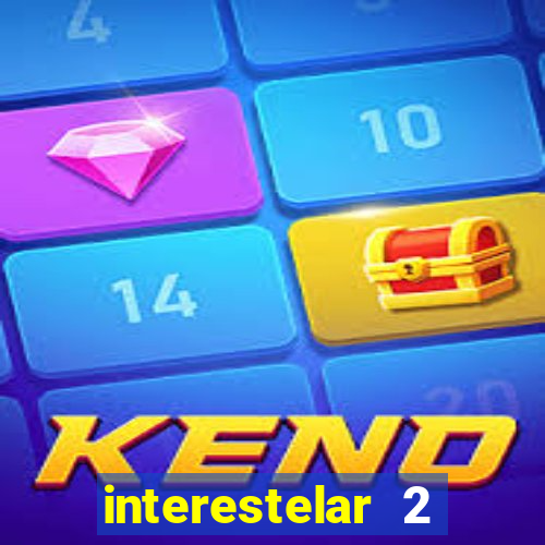 interestelar 2 operation terra 2040 onde assistir