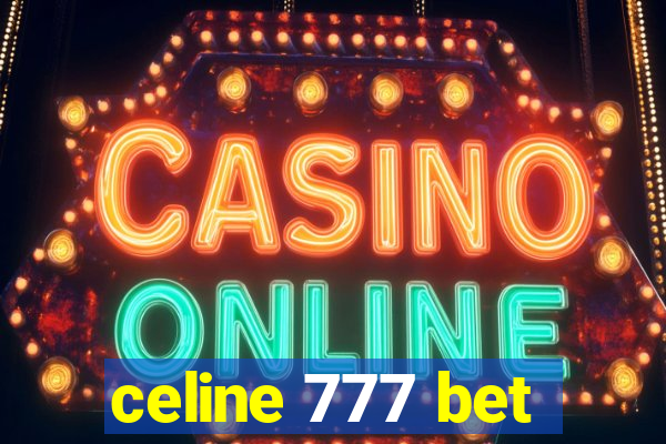 celine 777 bet