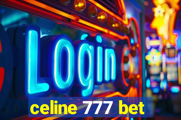 celine 777 bet
