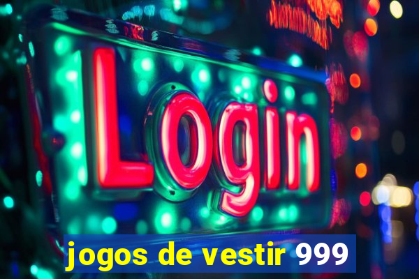 jogos de vestir 999