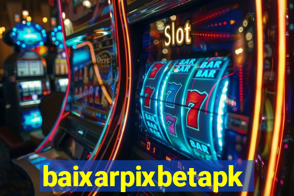 baixarpixbetapk