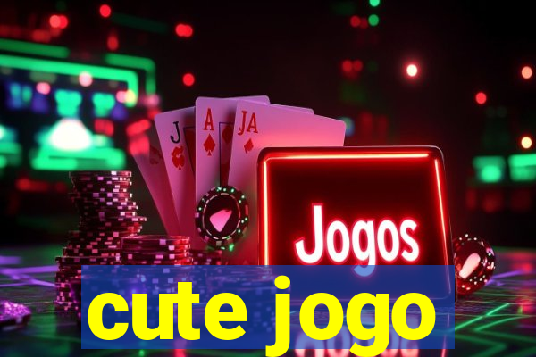 cute jogo