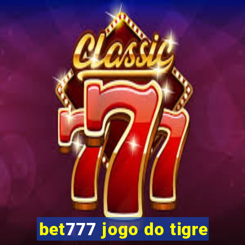 bet777 jogo do tigre