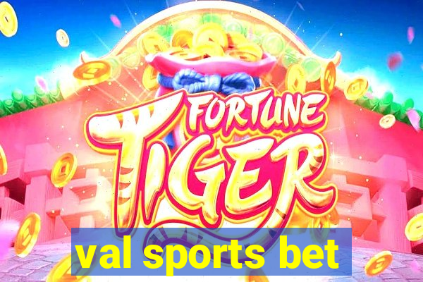 val sports bet