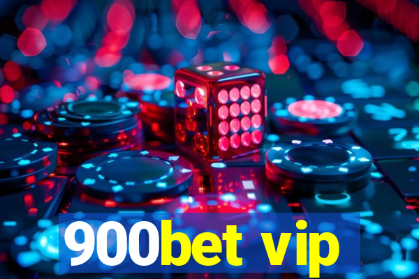 900bet vip
