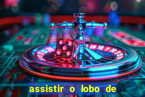 assistir o lobo de wall street gratis