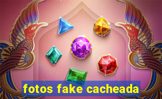 fotos fake cacheada