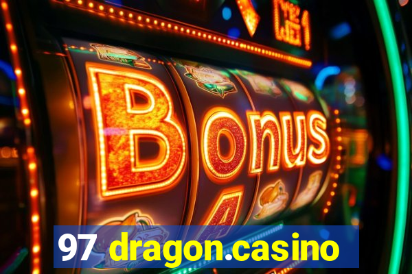 97 dragon.casino