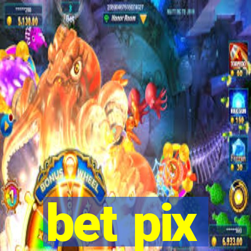 bet pix