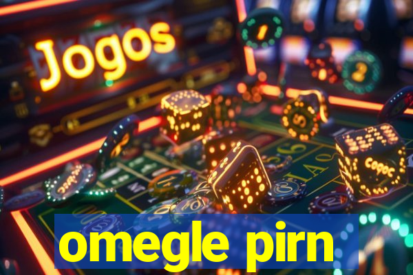 omegle pirn