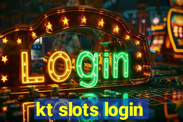 kt slots login