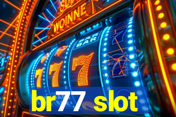 br77 slot