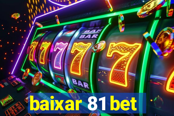 baixar 81 bet