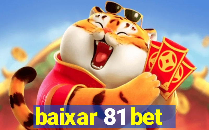 baixar 81 bet