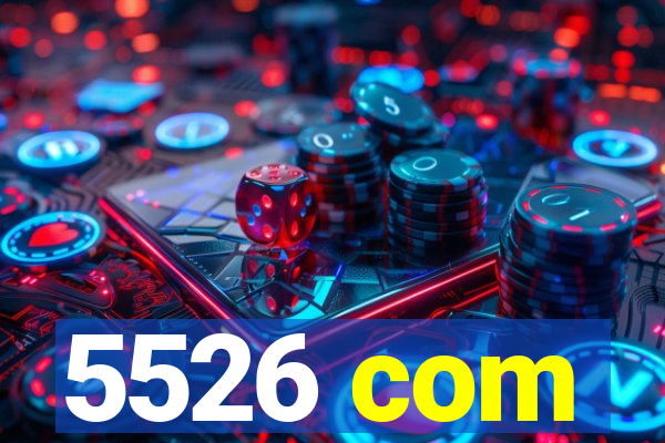 5526 com