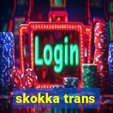 skokka trans