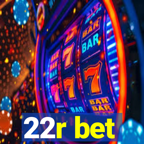22r bet
